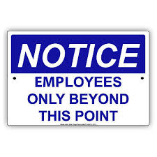 Notice Employees Only Beyond This Point No Entry Except