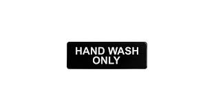 HAND WASH ONLY SIGN - BLACK AND WHITE, 9" X 3" (EACH)