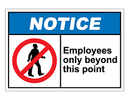 Notice Employees Only Beyond This Point No Entry Except
