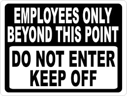 Notice Employees Only Beyond This Point No Entry Except