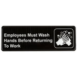 EMPLOYEES MUST WASH HANDS BEFORE RETURNING TO WORK SIGN - BLACK AND WHITE, 9" X 3"